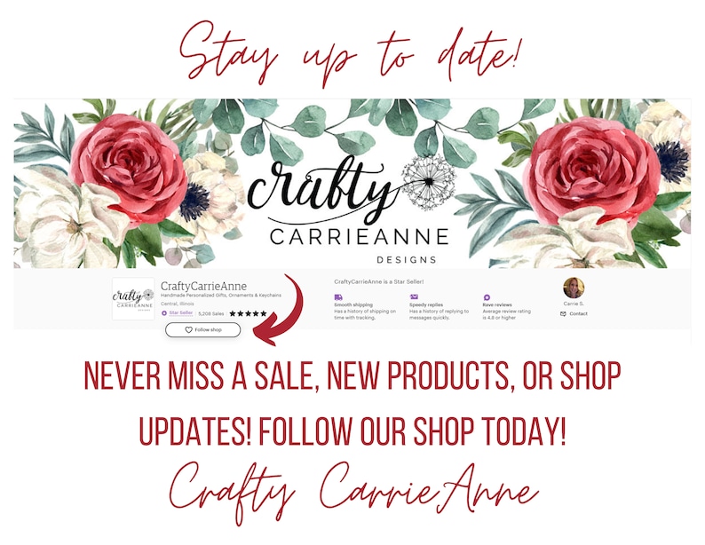 May include: A watercolour illustration of pink and white flowers with the text "Stay up to date!" above and "crafty CARRIEANNE DESIGNS" below. The text "NEVER MISS A SALE, NEW PRODUCTS, OR SHOP UPDATES! FOLLOW OUR SHOP TODAY!" is in the centre of the image. The text "Crafty Carrie Anne" is at the bottom of the image.