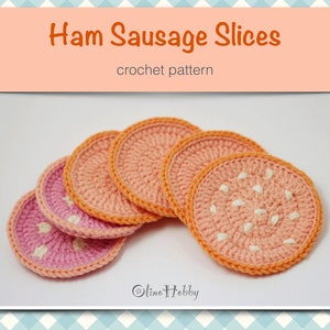 HAM SAUSAGE SLICE Crochet Pattern for beginners