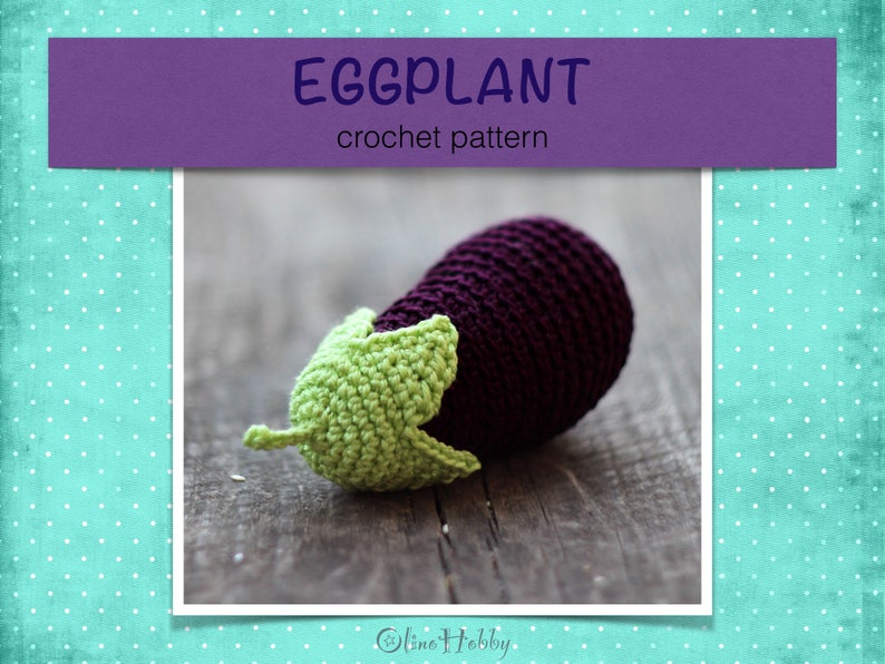 EGGPLANT Crochet Pattern for beginners image 1