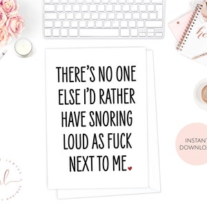 Printable There's No One Else I'd Rather Have Snoring Loud As Fuck Next To Me Valentine's Day Card, Funny Valentine Card, Anniversary Card