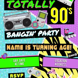 May include: A colorful invitation for a 90's themed party. The invitation features a boombox, a Game Boy, a Tamagotchi, rollerblades, and a cassette tape. The text on the invitation reads "Please join us for a Totally 90's Bangin' Party. [Name] is turning age!"