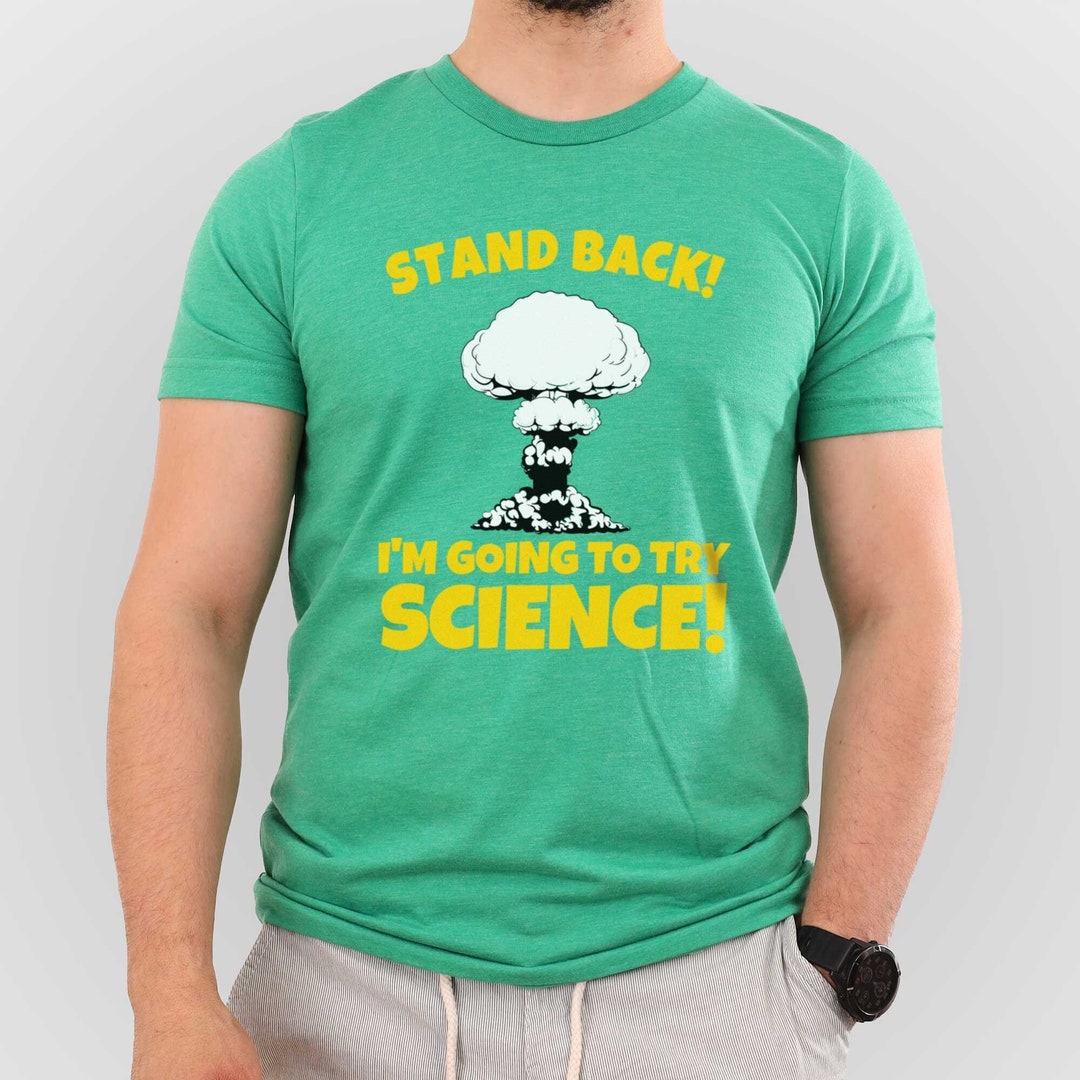 Stand Back I'm Going to Try Science Adult Unisex Etsy