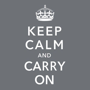 Keep Calm and Carry On image 4