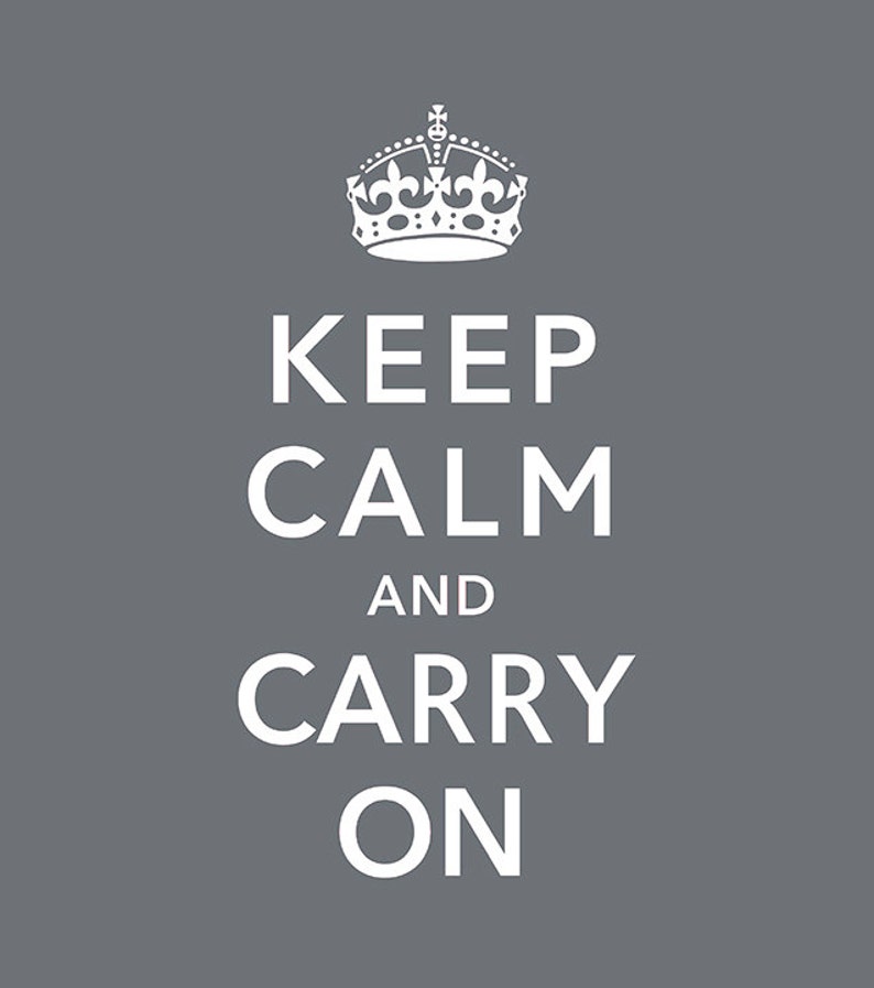 Keep Calm and Carry On image 4