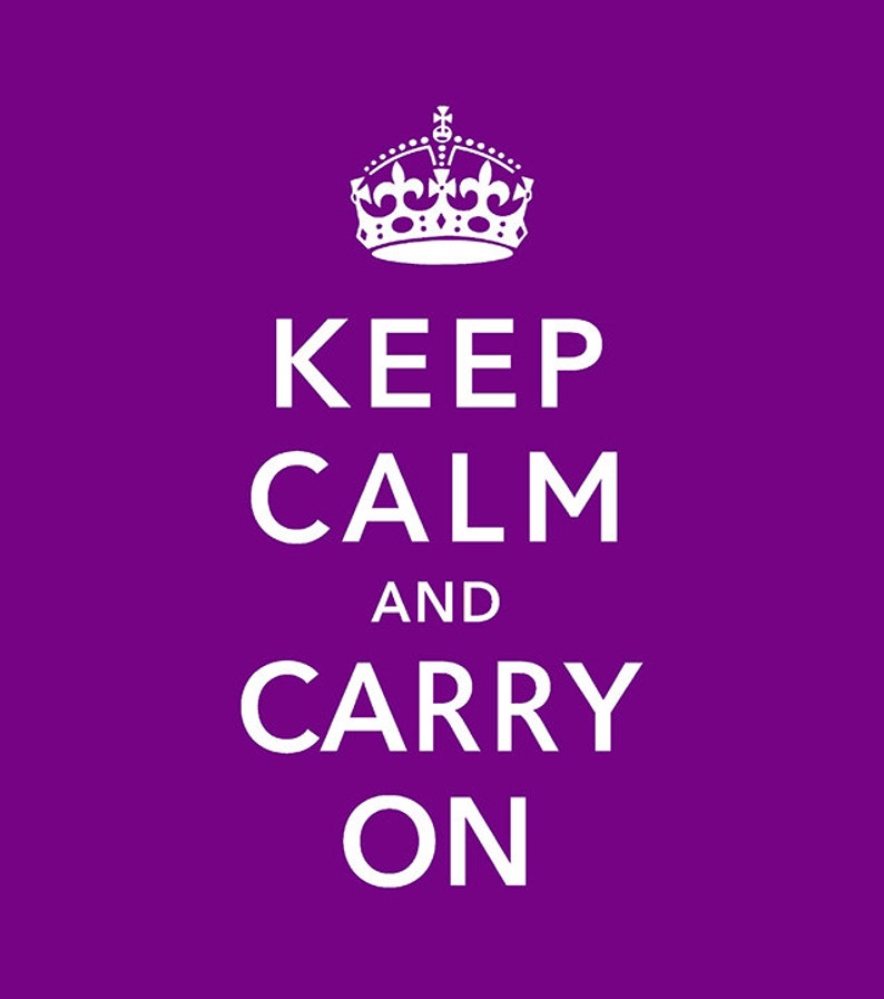 Keep Calm and Carry On image 3