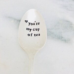 Vintage stamped spoon for tea, you&#39;re my cup of tea