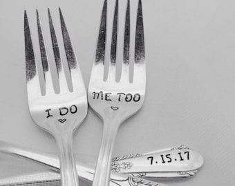 I DO ME TOO, handstamped vintage wedding forks, engagement silverware, custom wedding date, bride, groom, personalized wedding cake forks