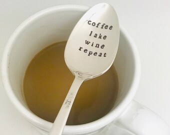 Hand Stamped Coffee Spoon: "coffee lake wine repeat" Vintage Silverplate