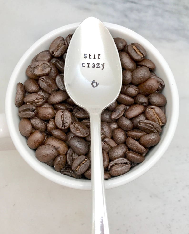 Handstamped Coffee Spoon Stir Crazy Spoons With Sayings Etsy