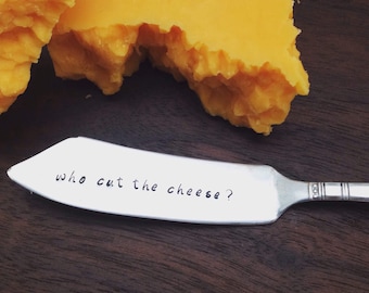 Who cut the cheese?  Cheese knife, fun spreader