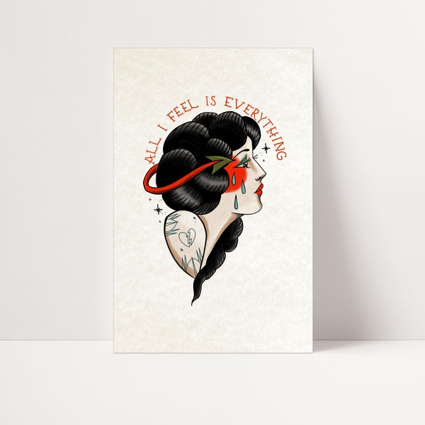 Tattoo Style Art Print - All I Feel is Everything