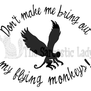 Bring out the flying monkeys SVG