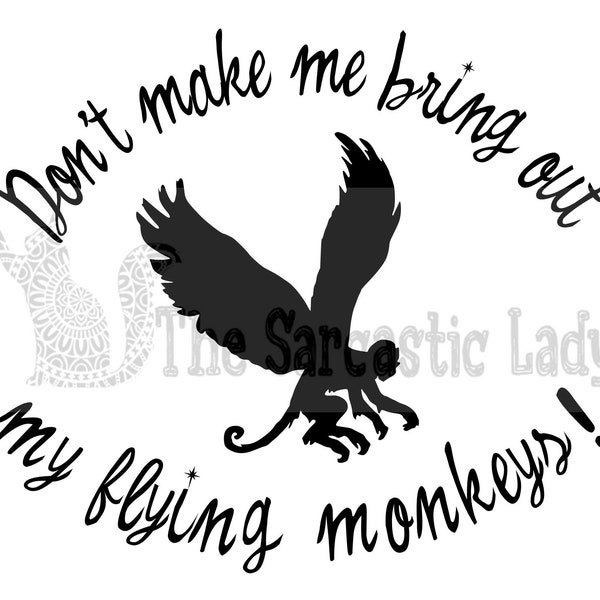 Bring out the flying monkeys SVG