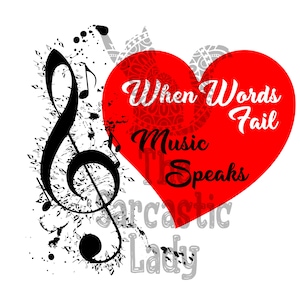 Op de afbeelding: Een rood hart met de tekst "When Words Fail Music Speaks" erin. Op de achtergrond staat een zwarte vioolsleutel met muzieknoten.
