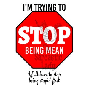I&#39;m Trying To Stop Being Mean SVG