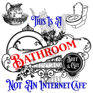 This Is A Bathroom Not An Internet Cafe SVG