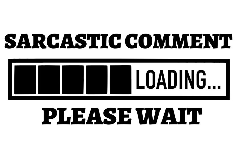 Download Sarcasm/Sarcastic Comment Loading 2 SVGs | Etsy