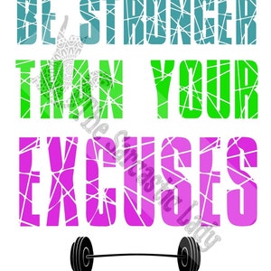 Be Stronger Than Your Excuses SVG