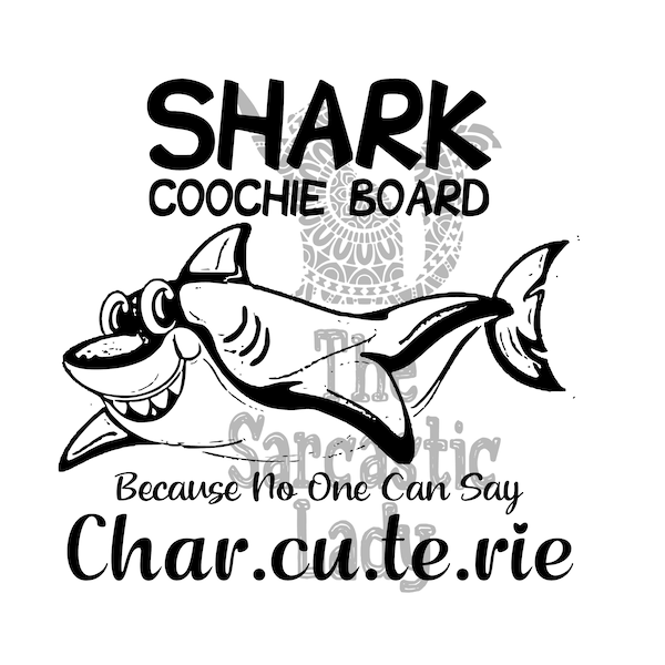 Shark Coochie Board Because No One Can Say Charcuterie SVG