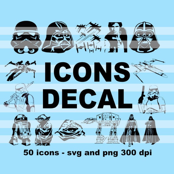 Star Wars Icons Decal Die Cutting Paper Or Vinyl 50 Designs 100 Svg And Png Files 300 Dpi