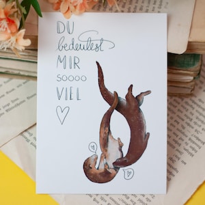 Postkarte -Du bedeutest mir so viel - Karte mit Ottern - Freundschaft, Liebe - Eigene Illustration