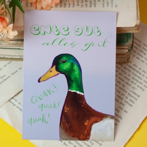 Postkarte -Ente gut alles gut - Karte mit Erpel - Stockente mit lustigem Spruch - Eigene Illustration