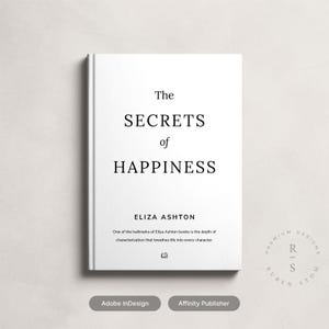 Op de afbeelding: Een witte boekomslag met de titel "The Secrets of Happiness" van Eliza Ashton. De ondertitel luidt "One of the hallmarks of Eliza Ashton books is the depth of characterization that breathes life into every character."