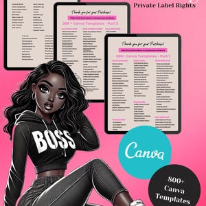May include: A digital illustration of a woman wearing a black hoodie with the word "BOSS" in white letters. She is sitting on a pink background with three digital screens showing a list of 800+ Canva templates. The text "The Ultimate Canva Catalog" is at the top of the image. The text "Private Label Rights" is below the catalog title. The text "7500 Done For You Pages" is at the bottom of the image.