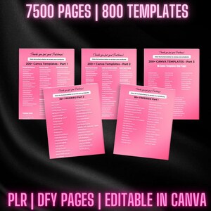 May include: A pink and white digital download product listing for 7500 pages and 800 templates. The listing includes 200+ Canva templates in three parts and 80+ freebies in two parts. The text "PLR | DFY PAGES | EDITABLE IN CANVA" is at the bottom of the image.