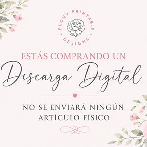 May include: A digital download announcement with a soft pink background and watercolor floral accents. The text reads "EST&Aacute;S COMPRANDO UN Descarga Digital" and "NO SE ENVIAR&Aacute; NING&Uacute;N ART&Iacute;CULO F&Iacute;SICO". The Peony Printable Designs logo is at the top.
