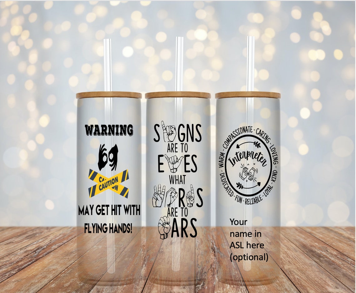 ASL Interpreter Inspired Libby Cup / Sign Language / Terp / Iced Coffee