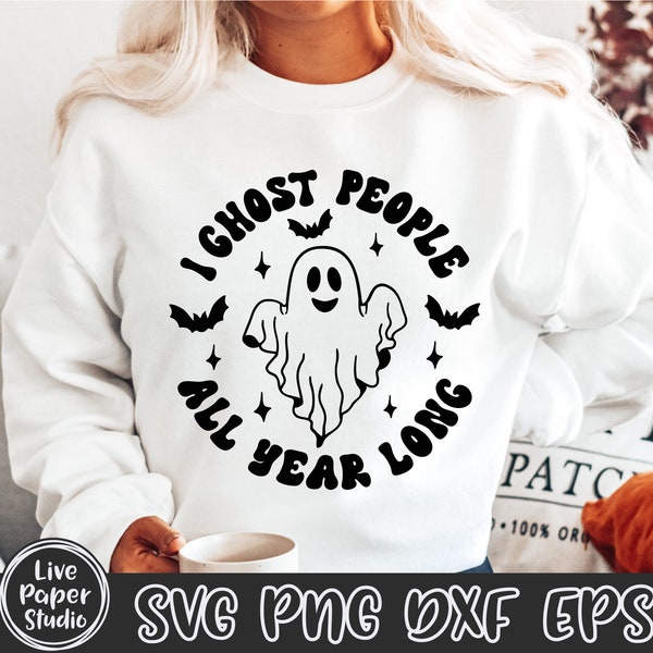 I Ghost People All Year Long SVG PNG, Ghost People Year Round Svg, Halloween Shirt Svg, Halloween Svg, Spooky Vibes, Digital Download Files