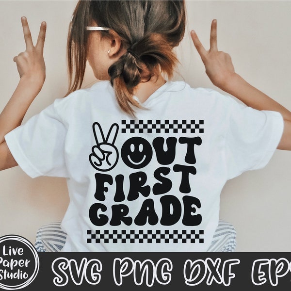 Peace Out First Grade SVG, Last Day of School Svg, End of School, 1st Grade Graduation, Retro Wavy Text, Digital Download Png, Dxf, Eps File
