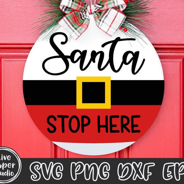 Santa Stop Here Welcome Sign SVG, Christmas Door Hanger SVG, Santa Png, Round Christmas Sign Home Decor, Xmas, Digital Download Dxf Files