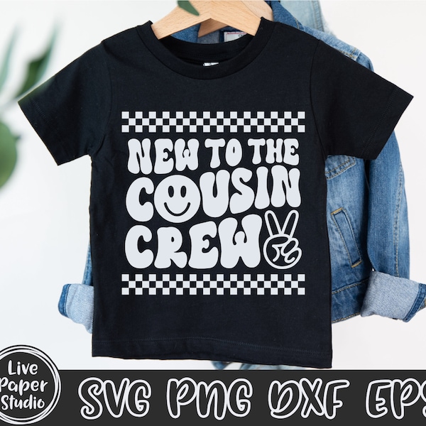 New to the Cousin Crew Svg, Cousin Crew SVG, Cousin Crew Shirt Svg, Best Cousin, Cousin Quote, Retro, Digital Download Png, Dxf, Eps Files