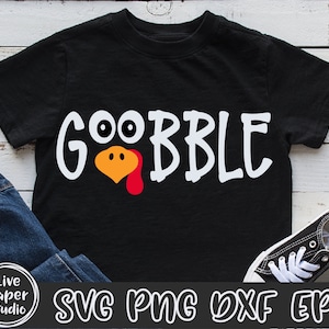 Thanksgiving SVG, Gobble SVG, Turkey Face SVG, Funny, Kids, T-shirt, Png, Svg Files For Cricut, Turkey Day Svg, Digital Download Png Files