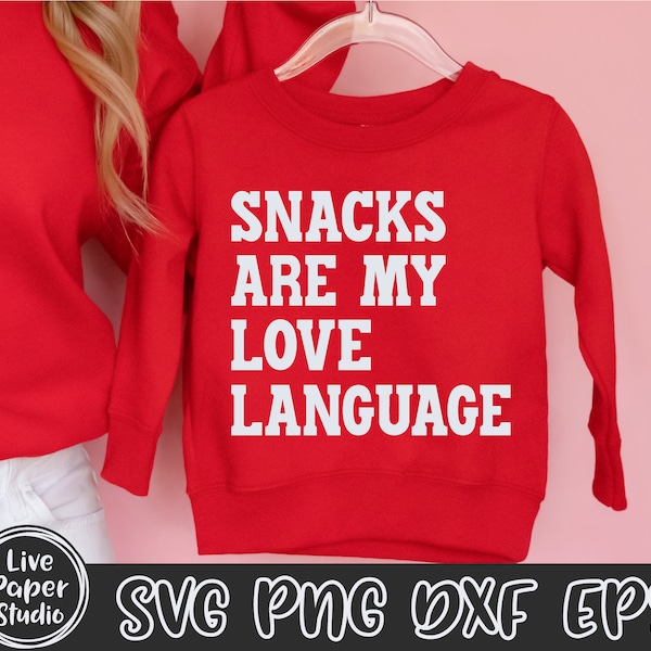 Snacks Are My Love Language SVG, Valentine Svg, Valentine's Day Svg, Snack Stealer, Kids Shirt Design, Digital Download Png, Dxf, Eps Files