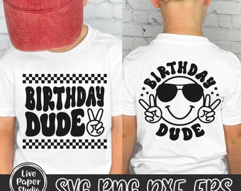 Birthday Dude Svg Png, Birthday Boy Shirt Svg, Joyeux anniversaire Svg, The Birthday Dude Svg, Boys Birthday Png, Téléchargement numérique Dxf, Eps Files