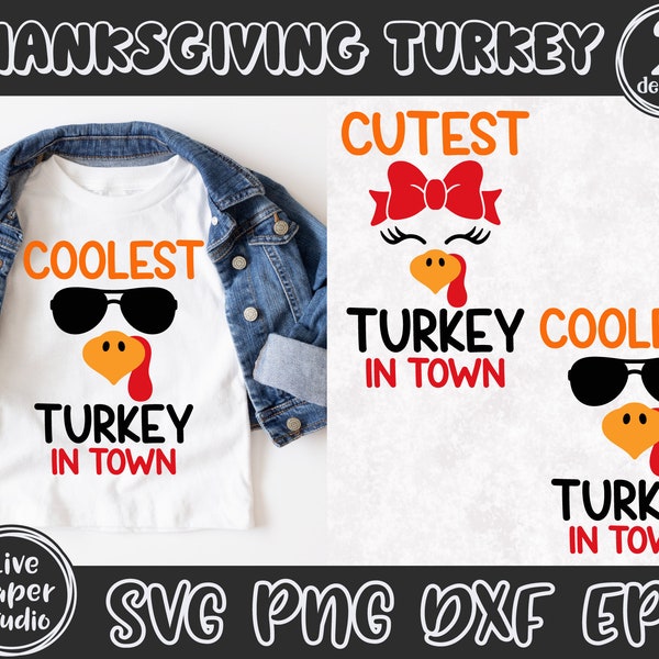 Coolest Turkey in Town SVG, Cutest Turkey in Town Png, Funny Girl Boy Turkey Day Matching Shirts, Thanksgiving Kids, Digital Download Files