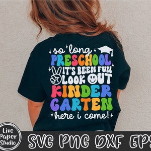 Tanto tiempo preescolar Ha sido divertido Cuidado con el jardín de infantes Aquí vengo, Camisa de graduación preescolar Svg, Pre-K, Descarga digital Png, Archivos Dxf