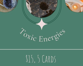 Toxic Energies Reading- 5 Cards