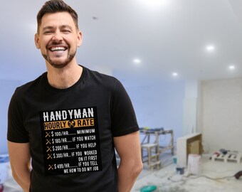 HandyMan Stundensatz Tee für das Handyman Shirt für Lohnunternehmer oder Lehrling Tshirt Geschenk für Papa am Vatertag