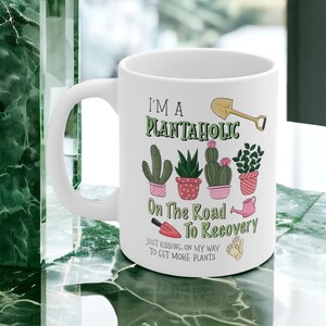 Plantaholic Mug, Plant lover gift, plant lady mug, plant mama mug, Gardener Mug, Mug for Mom Ceramic Mug 11oz