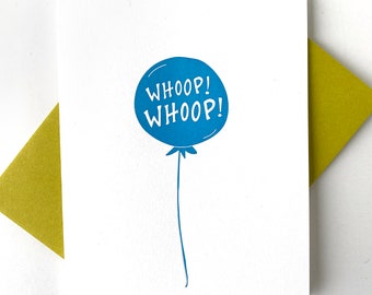 Whoop Whoop Balloon Letterpress Greeting Card to Celebrate Birthday, Anniversary, Baby, Promotion or to Send Congratulations