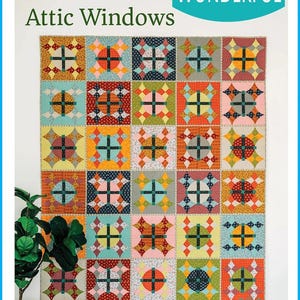 Attic Windows Quilt Pattern by Sew Kind of Wonderful