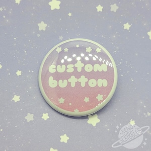 Diseño personalizado, personalizable / Foto o texto / Botones de 1,5" + Opciones brillantes y holográficas
