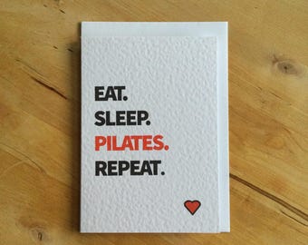 Pilates card. Eat. Sleep. Pilates. Repeat.