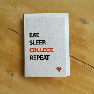Carta de colección. Comer. Dormir. Coleccionar. Repetir. Carta de colección. Carta de pasatiempo.