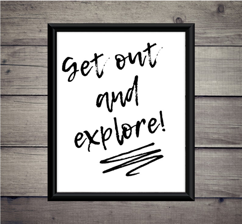 Get Out And Explore Adventure Travel Print Instant Etsy