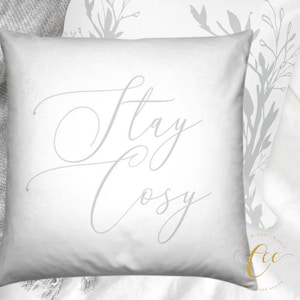 Pillow / Cushion Cover - Stay Cosy  12&quot;x12&quot; / 16&quot;x16&quot; / 20&quot;x20&quot;/ 24&quot;x24&quot;  by CalmCozyChic